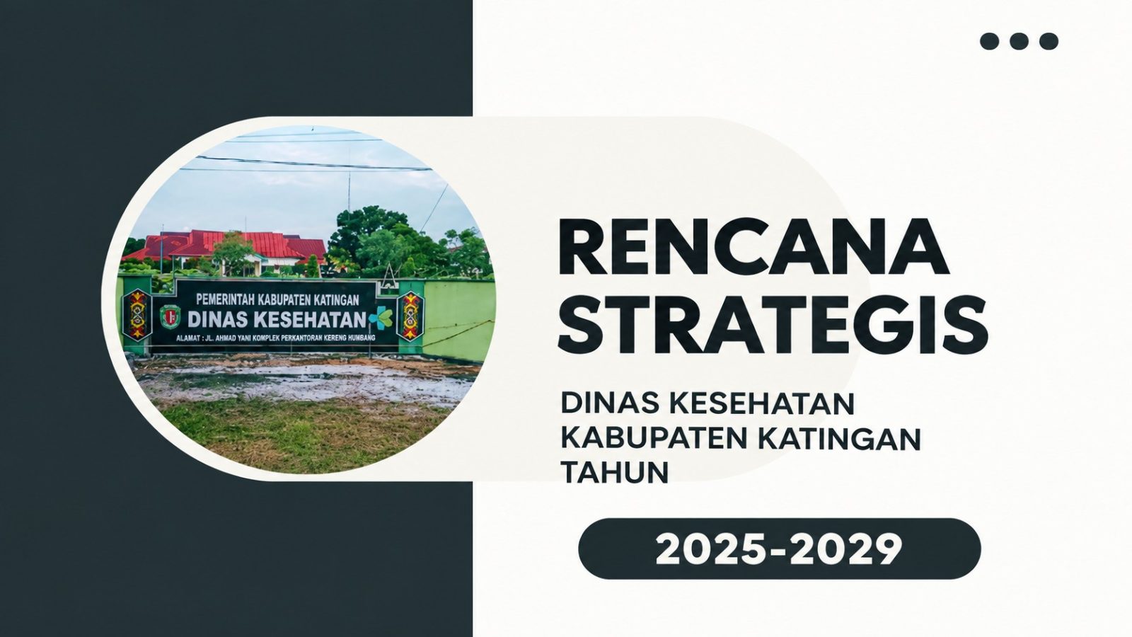 Ilustrasi/Dokumen Rencana Strategis Dinas Kesehatan Kabupaten Katingan Tahun 2025-2029.